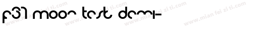 F37 Moon Test Demi字体转换